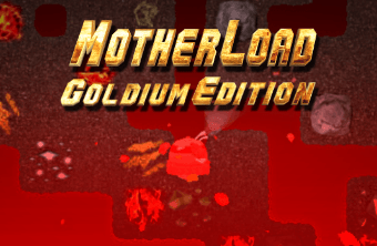 Motherload Goldium Edition
